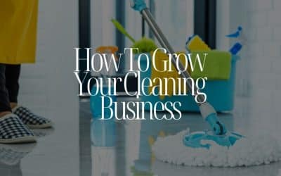 How to Grow Your Cleaning Business in Essex